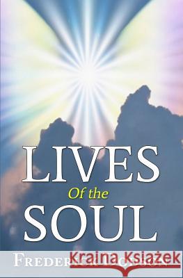 Lives of the Soul Frederick Dodson 9781456327576 Createspace - książka