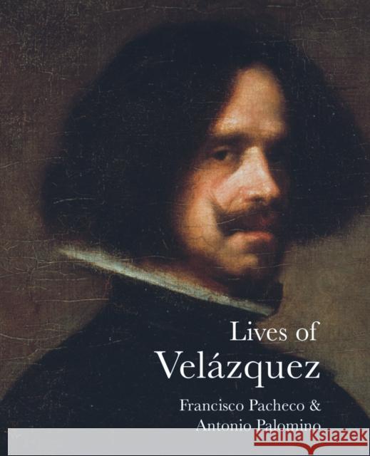 Lives of Velazquez Antonio Palomino 9781843681670 Pallas Athene Publishers - książka