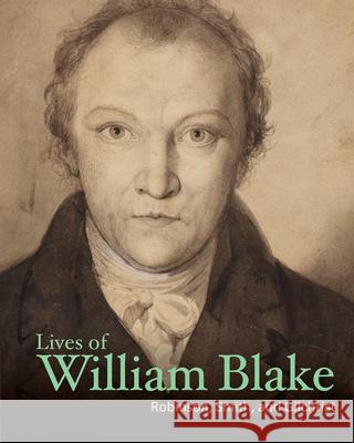 Lives of William Blake Henry Crabb Robinson John Thomas Smith Alexander Gilchrist 9781606066614 J. Paul Getty Museum - książka