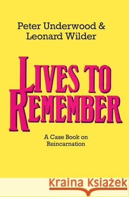 Lives to Remember Peter Underwood Leonard Wilder 9780709152248 Underwood Publishing - książka