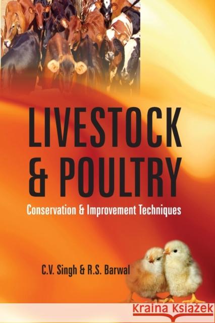 Livestock and Poultry: Conservation and Improvement Techniques C V Singh   9788119215959 Nipa - książka