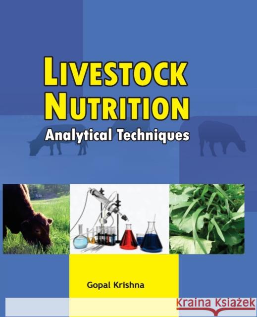 Livestock Nutrition: Analytical Techniques Gopal Krishna   9788119215898 Nipa - książka