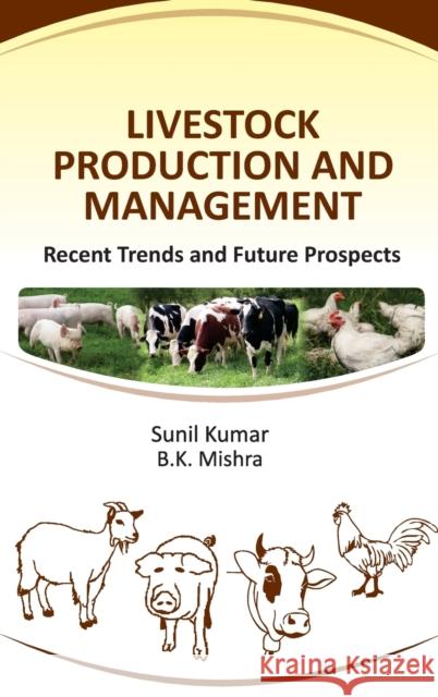 Livestock Production and Management Sunil, Dr Kumar 9789381450703 Nipa - książka