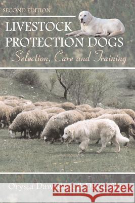 Livestock Protection Dogs: Selection, Care and Training David Sims Orysia Dawydiak 9781617812521 Dogwise Publishing - książka