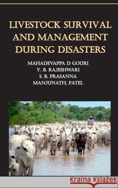 Livestock Survival And Management During Disasters Mahadevappa D Gouri Y B Rajeshwari S B Prasanna 9789387973107 New India Publishing Agency- Nipa - książka