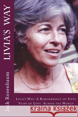 Livia's Way: 30 Years of Love Across Europe Jack Rosenbaum 9781497414716 Createspace - książka