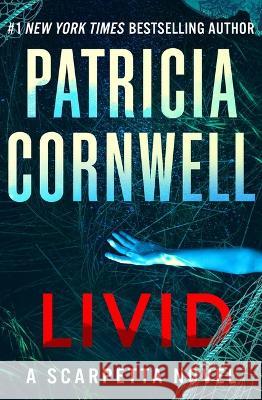 Livid: A Scarpetta Novel Patricia Cornwell 9781538725184 Grand Central Publishing - książka