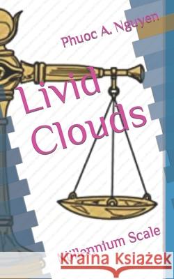 Livid Clouds: Editor's Cut Phuoc Nguyen 9781796274196 Independently Published - książka