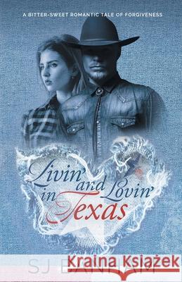 Livin' and Lovin' in Texas S. J. Banham 9780957027527 For the Love of Books - książka