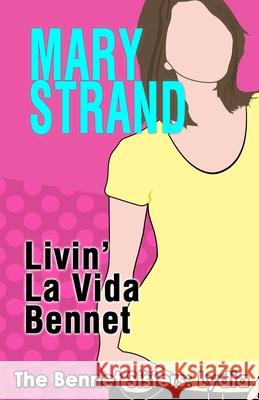 Livin' La Vida Bennet Mary Strand 9781944949082 Triple Berry Press - książka