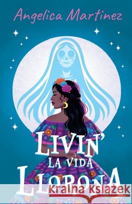 Livin' La Vida Llorona: Selena Sol-Valencia Episodio 2 Martinez, Angelica, Casillas, Alexander Anthony 9781965996348 Four Elements Press - książka