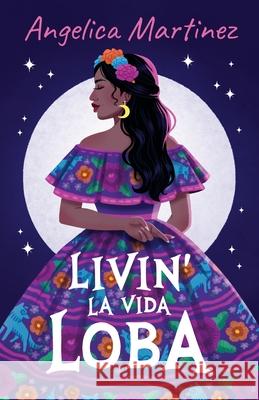Livin' La Vida Loba: Selena Sol-Valencia Episodio 1 Angelica Martinez Alexander Casillas 9781965996300 Four Elements Press - książka