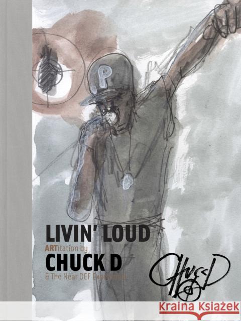 Livin' Loud: ARTitation Chuck D 9781905662760 Genesis Publications - książka