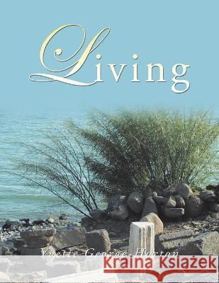 Living Yvette George-Horton 9781664158214 Xlibris Us - książka