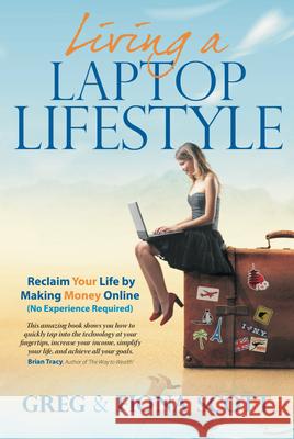 Living a Laptop Lifestyle (2nd Ed): Reclaim Your Life by Making Money Online (No Experience Required) Scott Mr Scott, Greg 9781784520953 Panoma Press - książka