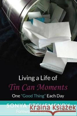 Living a Life of Tin Can Moments: One 