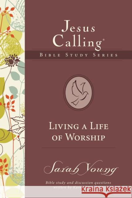 Living a Life of Worship Sarah Young 9780718035884 Thomas Nelson - książka