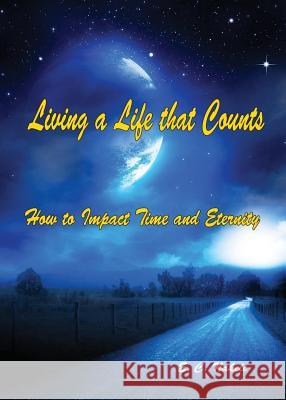 Living a Life that Counts: How to Impact Time and Eternity Nakeli, E. C. 9780985066871 Perez Publishing - książka