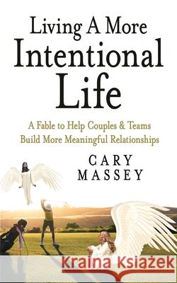 Living A More Intentional Life Cary Massey 9780578886749 Cary Massey - książka