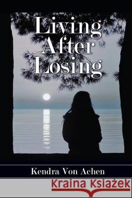 Living After Losing Bari Adelman Paul Gourhan Kendra Vo 9781983359019 Independently Published - książka