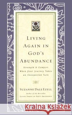 Living Again in God's Abundance Suzanne Dale Ezell 9780785200147 Thomas Nelson Publishers - książka