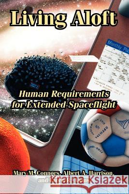 Living Aloft: Human Requirements for Extended Spaceflight Connors, Mary M. 9781410219831 University Press of the Pacific - książka