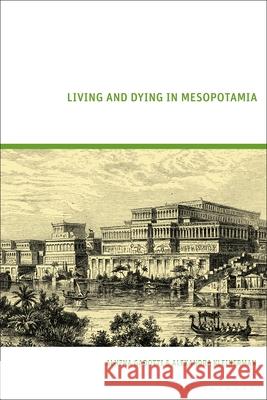 Living and Dying in Mesopotamia Alhena Gadotti Alexandra Kleinerman 9781350301917 Bloomsbury Academic - książka