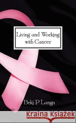 Living and Working with Cancer Beki P. Langa 9781847487131 New Generation Publishing - książka