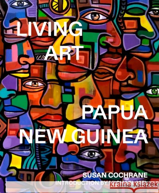 Living Art: Papua New Guinea  9781922779403 Melbourne Books - książka