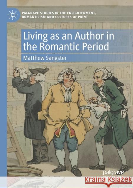 Living as an Author in the Romantic Period Matthew Sangster 9783030370497 Springer International Publishing - książka