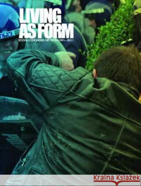 Living as Form: Socially Engaged Art from 1991-2011 Thompson, Nato 9780262534390 MIT Press Ltd - książka