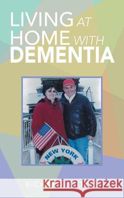 Living at Home with Dementia Richard Stokes 9781728312842 Authorhouse - książka