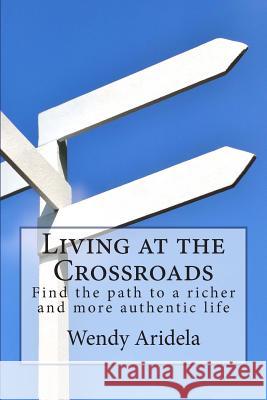 Living at the Crossroads Wendy Aridela 9781490924045 Createspace - książka