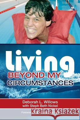 Living Beyond My Circumstances: The Deborah Willows Story Willows, Deborah L. 9781927355183 Castle Quay - książka