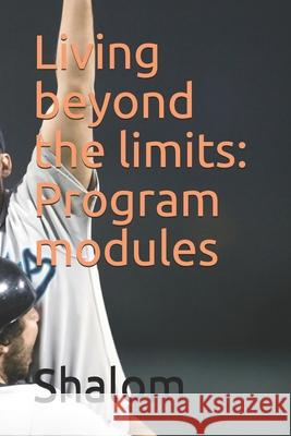 Living beyond the limits: Program modules Shalom 9798713287245 Independently Published - książka
