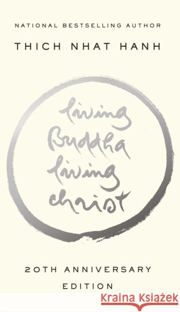 Living Buddha, Living Christ: 20th Anniversary Edition Hanh, Thich Nhat 9781594482397 Riverhead Books - książka