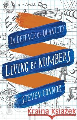 Living by Numbers: In Defence of Quantity Connor, Steven 9781780236469  - książka