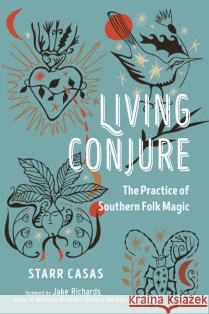 Living Conjure: The Practice of Southern Folk Magic  9781578638246 Red Wheel/Weiser - książka