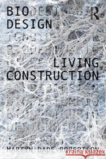 Living Construction Martyn Dade-Robertson 9781138363014 Routledge - książka