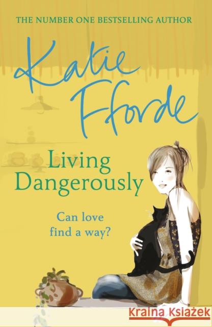 Living Dangerously Katie Fforde 9780099446651  - książka