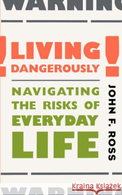 Living Dangerously John F. Ross 9780738203218 Perseus Books Group - książka