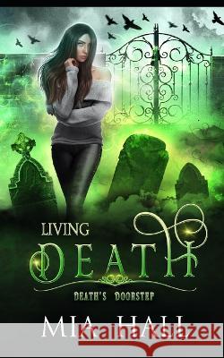 Living Death: A Necromancer Academy Mia Hall   9798362633059 Independently Published - książka