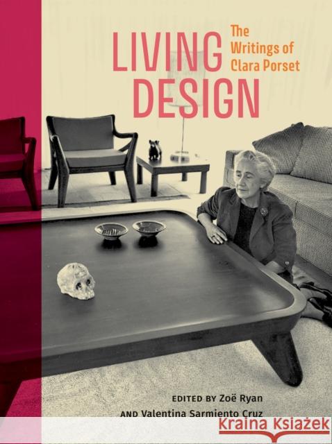 Living Design: The Writings of Clara Porset Zo? Ryan Valentina Sarmient 9781988111551 Concordia University Press - książka