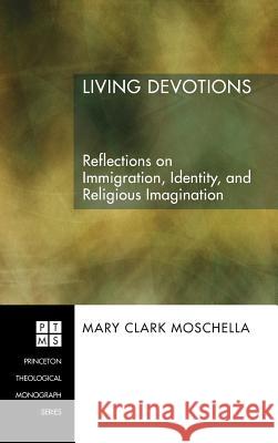Living Devotions Mary Clark Moschella 9781498249607 Pickwick Publications - książka