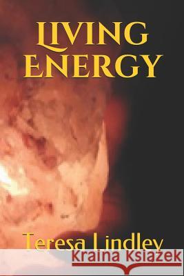Living Energy Teresa Lindley 9781976787164 Independently Published - książka