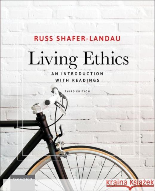 Living Ethics, 3e: An Introduction with Readings Shafer-Landau, Russ 9780197768143 Oxford University Press Inc - książka