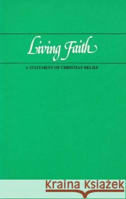 Living Faith: A Statement of Christian Belief The Presbyterian Church in Canada 9780919599208 Northstone Publishing Inc - książka