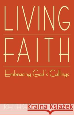 Living Faith: Embracing God's Callings Graber Miller, Keith 9781931038942 Pandora Press U. S. - książka