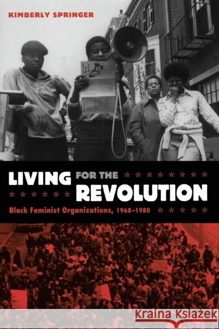 Living for the Revolution: Black Feminist Organizations, 1968-1980 Springer, Kimberly 9780822334934 Duke University Press - książka