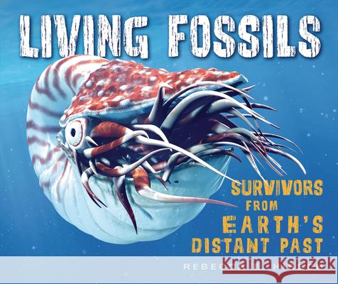 Living Fossils: Survivors from Earth's Distant Past Rebecca E. Hirsch 9781541581272 Millbrook Press (Tm) - książka